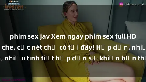 phim sex jav Xem ngay phim sex full HD đỉnh cao, không che, cực nét chỉ có tại đây! Hấp dẫn, nhiều tình tiết hấp dẫn sẽ khiến bạn thỏa mãn đắm say.
