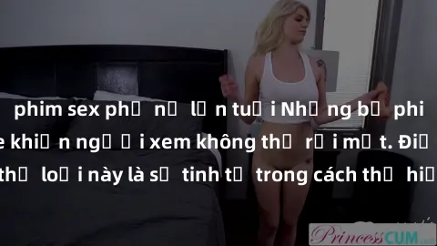 phim sex phụ nữ lớn tuổi Những bộ phim jav SM không che khiến người xem không thể rời mắt. Điểm nổi bật của thể loại này là sự tinh tế trong cách thể hiện cảm xúc và sự hấp dẫn của những cảnh quay.