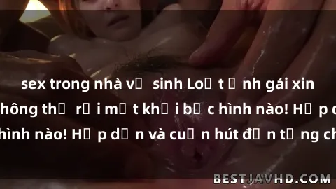 sex trong nhà vệ sinh Loạt ảnh gái xinh sex nóng bỏng, không thể rời mắt khỏi bức hình nào! Hấp dẫn và cuốn hút đến từng chi tiết.