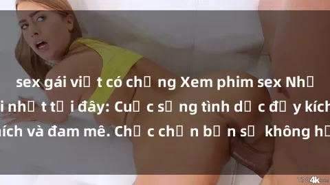 sex gái việt có chồng Xem phim sex Nhật Bản vietsub mới nhất tại đây: Cuộc sống tình dục đầy kích thích và đam mê. Chắc chắn bạn sẽ không hối hận khi thưởng thức!