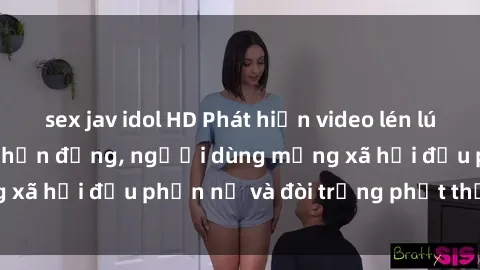 sex jav idol HD Phát hiện video lén lút sex nhà nghỉ gây chấn động, người dùng mạng xã hội đều phẫn nộ và đòi trừng phạt thật nặng.